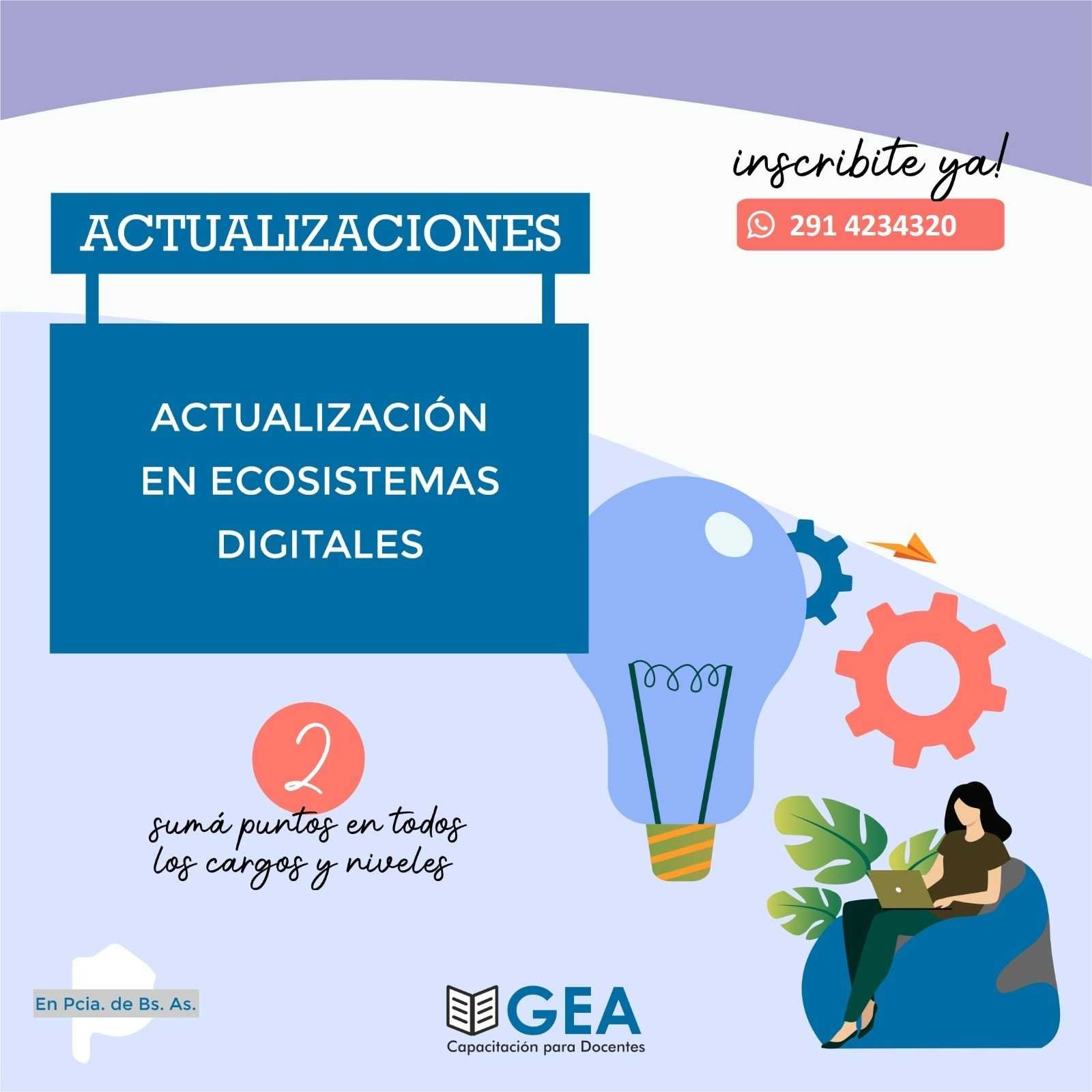 Actualización Académica en Ecosistemas Digitales en
							la escuela